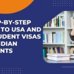 A step-by-step guide to usa and uk student visas for indian students
