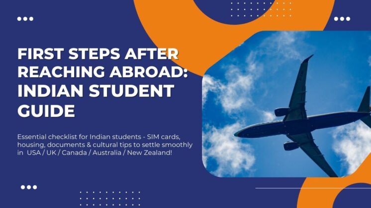 First steps after reaching abroad indian student guide
